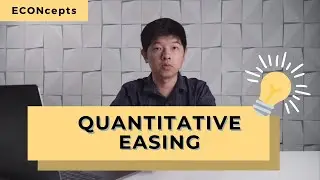ETG ECONcepts: Quantitative Easing