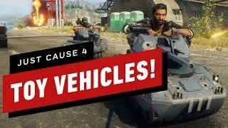 Just Cause 4 Now Has Adorable (but Deadly) Toy Vehicles! - Gameplay