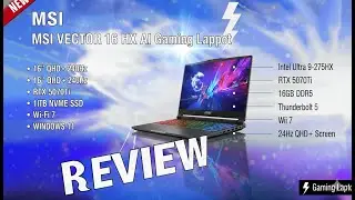 MSI Vector 16 HX AI Review | Core Ultra 9-275HX + RTX 5070 Ti | 240Hz QHD+ Beast