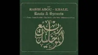 Rabih Abou Khalil - Roots & Sprouts