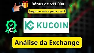KuCoin vale a pena? An&aacute;lise, b&ocirc;nus de at&eacute; $10.800 e dicas