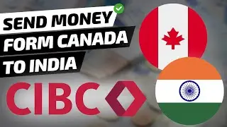 How to SEND MONEY from CANADA to INDIA through CIBC (Complete Guide)