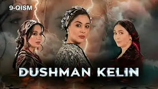 Dushman kelin 9-qism | Душман келин 9-қисм [Anons] [Chiqarilish sanasi] milliy serial