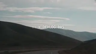devlog 005