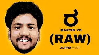 Martin Yo - ರ (Raw) Kannada Rap | Hip Hop | Reality Rap | Alpha Music