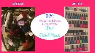 DIY-How to make a Custom Sized Nail Polish Rack