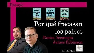 Por qu&eacute; fracasan los pa&iacute;ses - Acemoglu y Robinson / Pastillas para la lectura #65