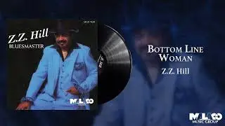 Z.Z. Hill -  Bottom Line Woman