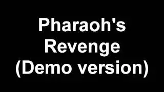 Pharaoh's Revenge - A Demo by DehraX