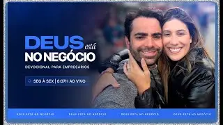 21/01 - Dependa do Epírito Santo - Deus está no negócio l Devocional para Empresários