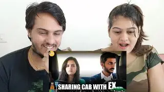 Sharing Cab with your Ex || SwaggerSharma