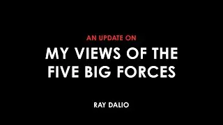 An Update on Ray Dalio's Views of The Five Big Forces Shaping 2024