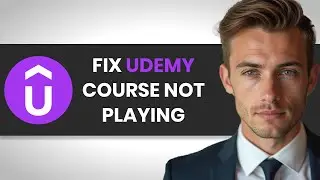 How To PROPERLY Fix Udemy Course Video Not Playing (FULL GUIDE)