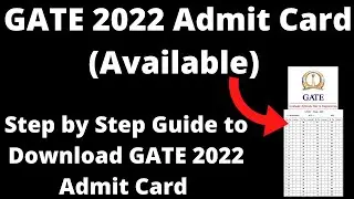 GATE 2022 Admit Card (Available) - How to Download  Official GATE 2022 Admit Card Online Mode