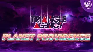 RD3 Plays: TRIANGLE AGENCY &mdash; Planet Providence