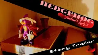 Hedgehog: Shadow's Spirit - Story Trailer