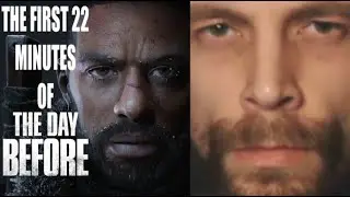 Reacting to IGN's First 22 Minutes of The Day Before