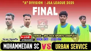 JSA LEAGUE FINAL MATCH A DIVISION 💥|| MOHAMMEDAN SC 🆚 URBAN SERVICE || #scarsports