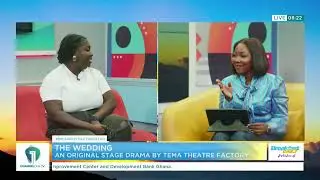 Don’t Miss The Wedding – Tema Theatre Factory’s Latest Stage Drama Premieres June 7!