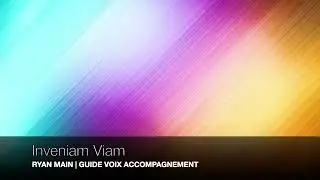Main, Ryan | Inveniam Viam | Guide voix Accompagnement