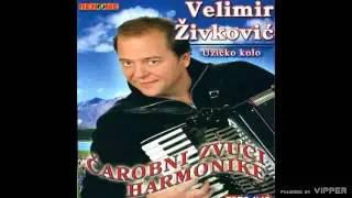 Velimir Zivkovic Velja - Uzicko kolo - (Audio 2005)