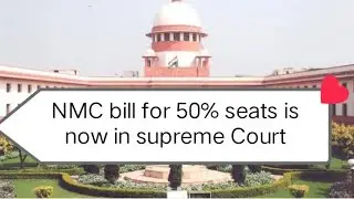 NMC bill reached in supreme court.. NEET 2022 latest update.