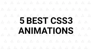 5 Best CSS3 Animations