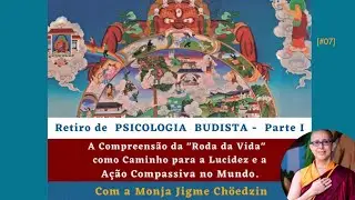 [#07] FINAL DA PARTE I: Bodhicitta - Um Buda em Cada um dos 6 Reinos - O Caminho para Terras Puras