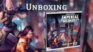 Unboxing Imperial Assault: Heart of the Empire!