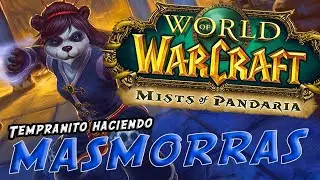 ⚔️ World Of Warcraft Pandaria DIRECTO Masmorras Misiones  NIVEL: 83/90 🔥Stormforge Manllomita