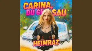 CARINA, DU GEILE SAU