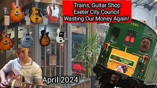 Trains, Guitars, Friends & Exeter City Council Wasting Our Money Again, Parklets