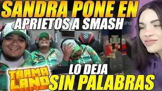 😲 SANDRASKINS pone en aprietos a SMASH en TARMALAND 😲 ¡Lo deja sin palabras! 😲