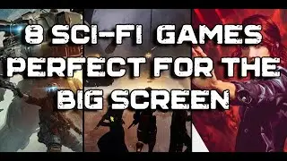 Top 8  Best Sci Fi Video Games That Could Make Screen Adaptations Work