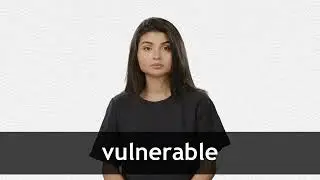How to pronounce VULNERABLE in American English