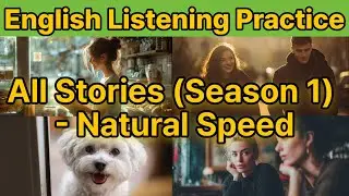 Season 1 Full Version | Natural Speed English (With & Without Subtitles) | HeartListening