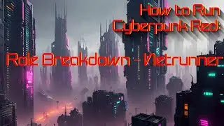 Netrunner Role Breakdown Cyberpunk Red | Stats, Gear & Abilities