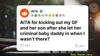 AITA for kicking out my girlfriend and her son after she invited her ex into our home?