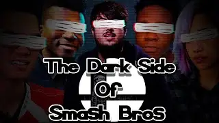 The Dark Side Of Smash Bros (Zero, Nairo, Cinnpie, D1, Keitaro) | Trailer