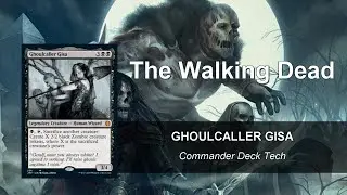 Ghoulcaller Gisa EDH Deck Tech