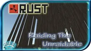 Rust - Raiding the Unraidable (Old Rust mod server)
