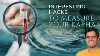 Understanding the Biomarkers of Kapha| With Dr Vignesh Devraj MD (Ay)