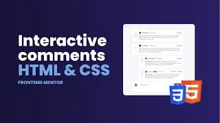HTML & CSS - Interactive Comments | Frontend Mentor Tutorial