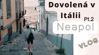 rychlo DOVOLENÁ part2 Neapol,Pompeje-PIZZA,VÍNO