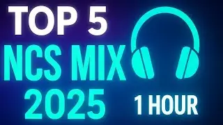 Top 5 NCS Songs 2025 🎧 Best EDM Gaming Mix | 1 Hour Nonstop