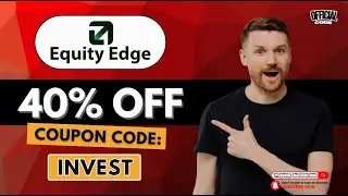 Equity Edge Propfirm 40% Discount | Coupon Code: INVEST