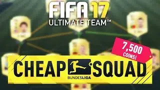 FIFA 17 CHEAP 7.5k OVERPOWERED BUNDESLIGA SQUAD BUILDER - FIFA 17 ULTIMATE TEAM