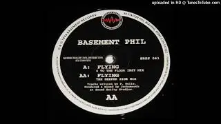 A - Basement Phil - Flying (4 To The Floor Mix)