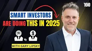Smart Investors are Doing this in 2025 with Gary Lipsky