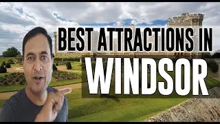 Best Attractions and Places to See in Windsor, England